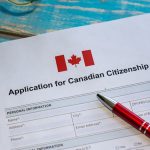 Steps To Apply For Canadian Citizenship And What To Expect After Immigration