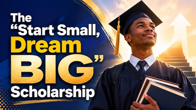 The “Start Small, Dream BIG” Scholarship: How to Write the Business Pitch Essay